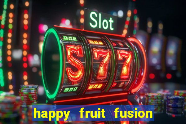 happy fruit fusion paga mesmo
